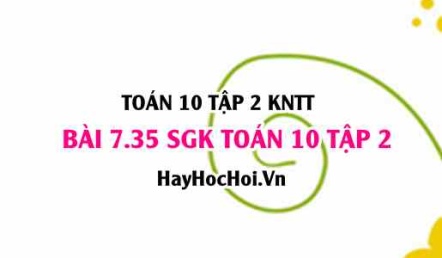 Bài 7.35 SGK Toán 10 tập 2 Kết nối tri thức